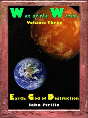 cover image of War of the Worlds Volume 3, Earth, God of Destruction